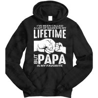 Ive Been Called A Lot Of Names In My Lifetime But Papa Is My Favorite Fathers Day Tie Dye Hoodie