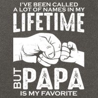 Ive Been Called A Lot Of Names In My Lifetime But Papa Is My Favorite Fathers Day Cotton Canvas Backpack