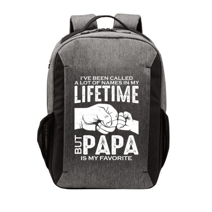 Ive Been Called A Lot Of Names In My Lifetime But Papa Is My Favorite Fathers Day Vector Backpack