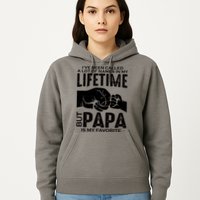 Ive Been Called A Lot Of Names In My Lifetime But Papa Is My Favorite Fathers Day Hoodie