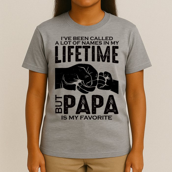 Ive Been Called A Lot Of Names In My Lifetime But Papa Is My Favorite Fathers Day T-Shirt