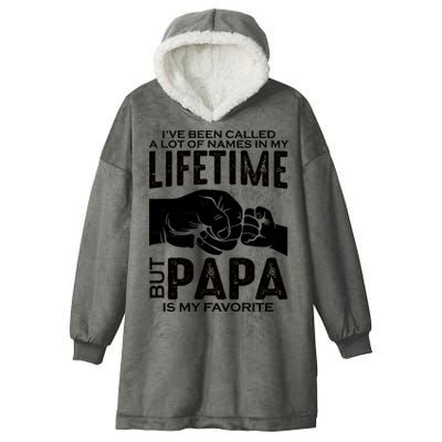 Ive Been Called A Lot Of Names In My Lifetime But Papa Is My Favorite Fathers Day Hooded Wearable Blanket