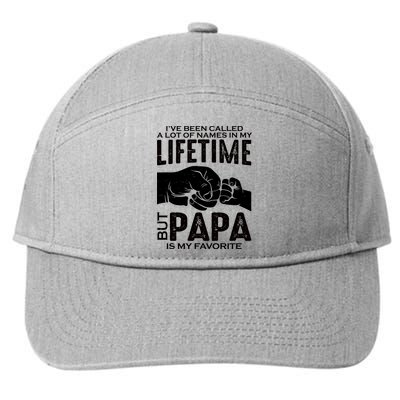 Ive Been Called A Lot Of Names In My Lifetime But Papa Is My Favorite Fathers Day 7-Panel Snapback Hat