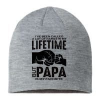 Ive Been Called A Lot Of Names In My Lifetime But Papa Is My Favorite Fathers Day Sustainable Beanie