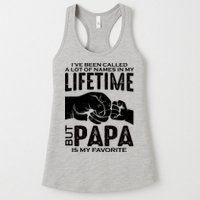 Ive Been Called A Lot Of Names In My Lifetime But Papa Is My Favorite Fathers Day Womens Tank Top