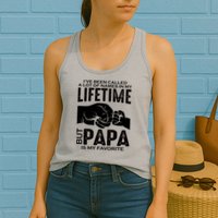 Ive Been Called A Lot Of Names In My Lifetime But Papa Is My Favorite Fathers Day Womens Tank Top