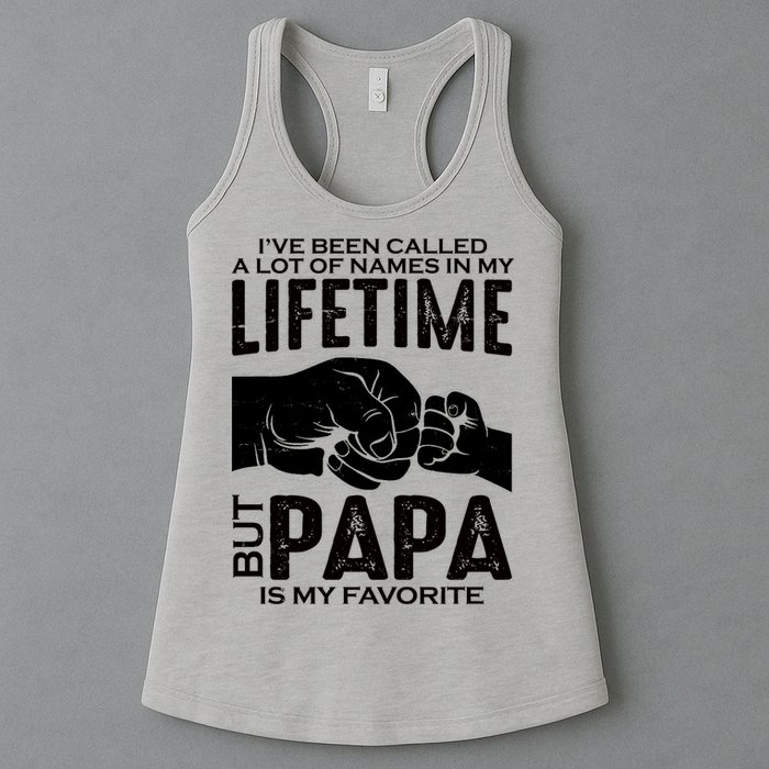 Ive Been Called A Lot Of Names In My Lifetime But Papa Is My Favorite Fathers Day Womens Tank Top