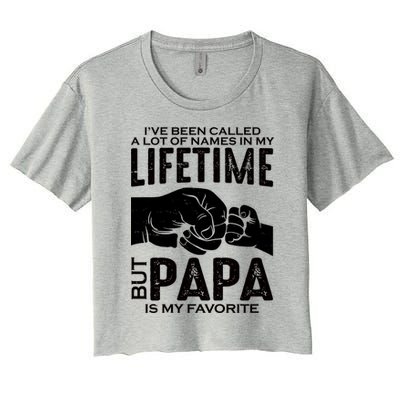 Ive Been Called A Lot Of Names In My Lifetime But Papa Is My Favorite Fathers Day Crop Top