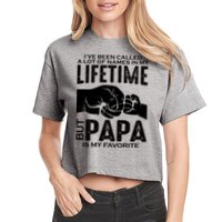 Ive Been Called A Lot Of Names In My Lifetime But Papa Is My Favorite Fathers Day Crop Top