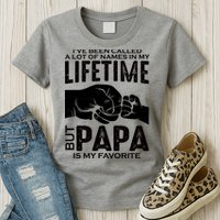 Ive Been Called A Lot Of Names In My Lifetime But Papa Is My Favorite Fathers Day Womens T-Shirt