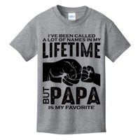 Ive Been Called A Lot Of Names In My Lifetime But Papa Is My Favorite Fathers Day Kids T-Shirt