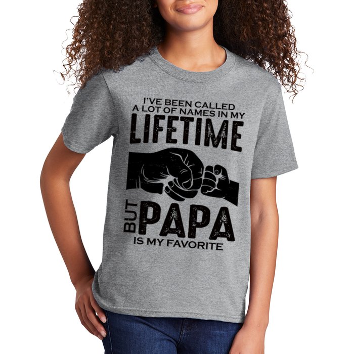 Ive Been Called A Lot Of Names In My Lifetime But Papa Is My Favorite Fathers Day Kids T-Shirt