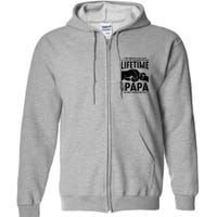 Ive Been Called A Lot Of Names In My Lifetime But Papa Is My Favorite Fathers Day Full Zip Hoodie