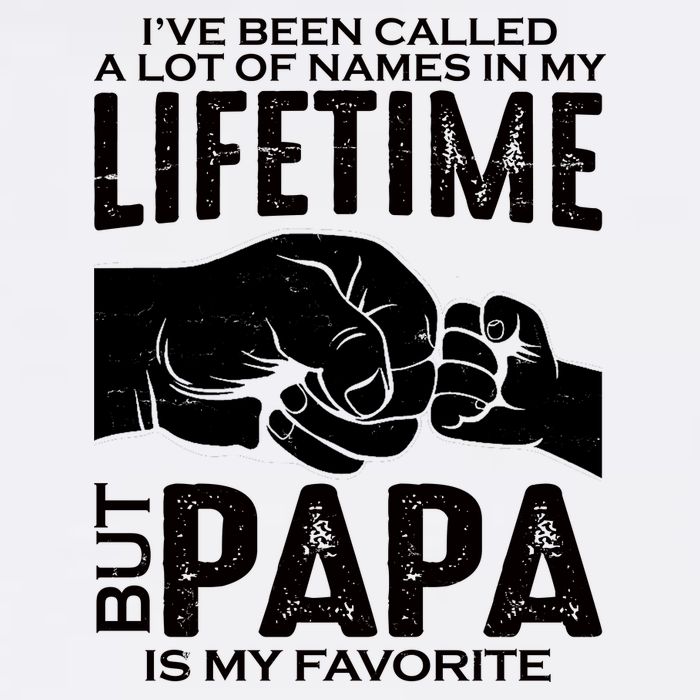 Ive Been Called A Lot Of Names In My Lifetime But Papa Is My Favorite Fathers Day Garment-Dyed Sweatshirt