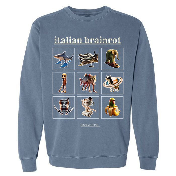 Italian Brainrot Characaters Meme Gen Z Funny Humor Garment-Dyed Sweatshirt