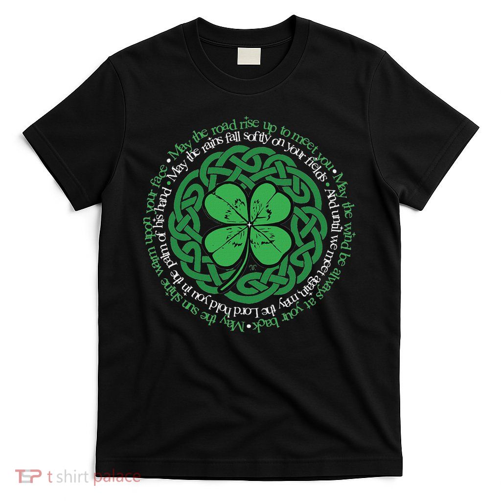Irish Blessing Celtic Knot & 4 Leaf Clover Luck Version T-Shirt