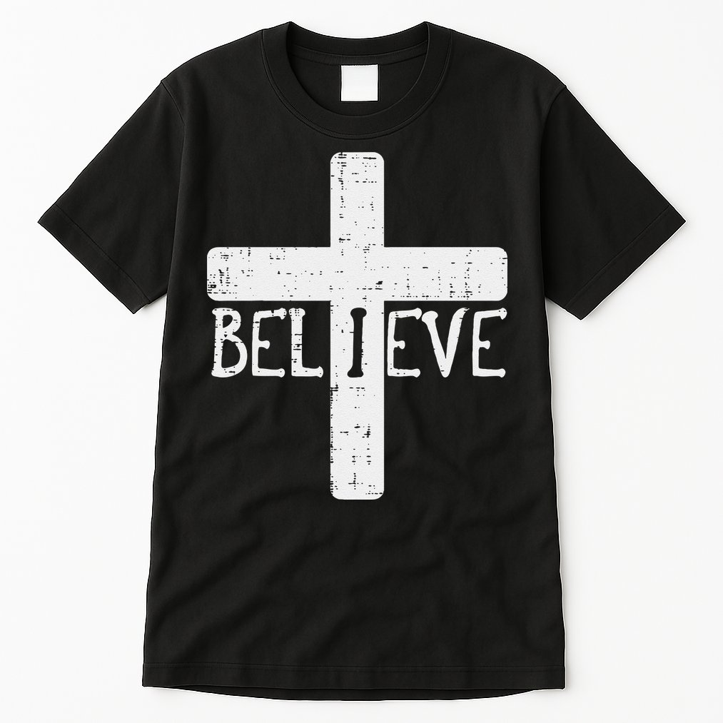 I Believe Cross God Jesus Faith Christian Tall T-Shirt