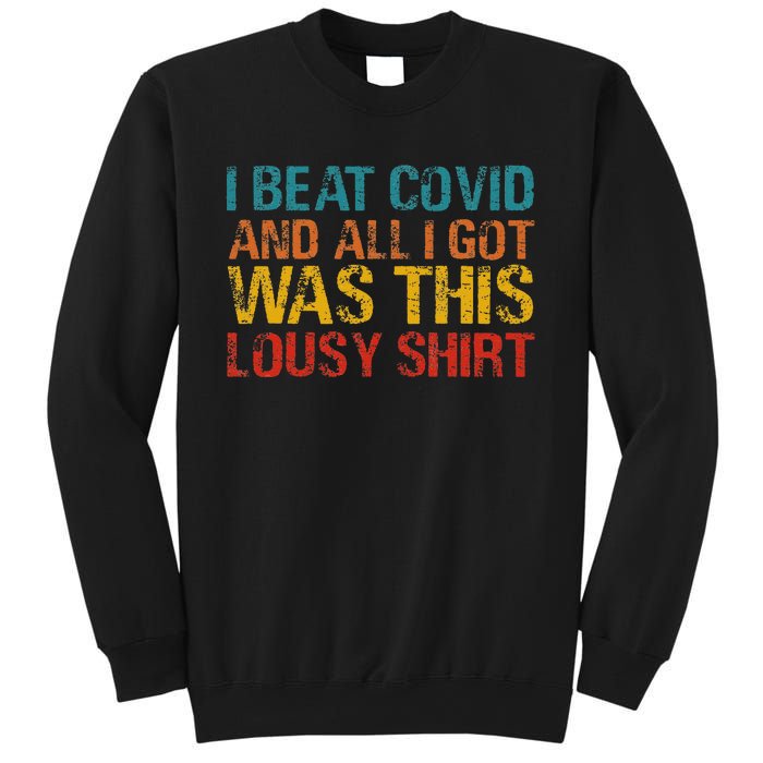 I Beat Covid And All I Got Was This Lousy Vintage Sweatshirt