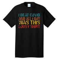 I Beat Covid And All I Got Was This Lousy Vintage Tall T-Shirt