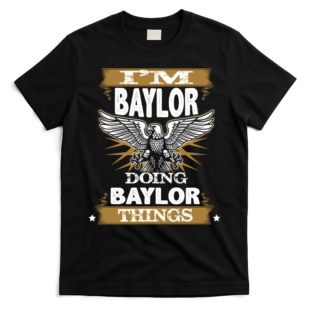 I'm Baylor Doing Baylor Things T-Shirt
