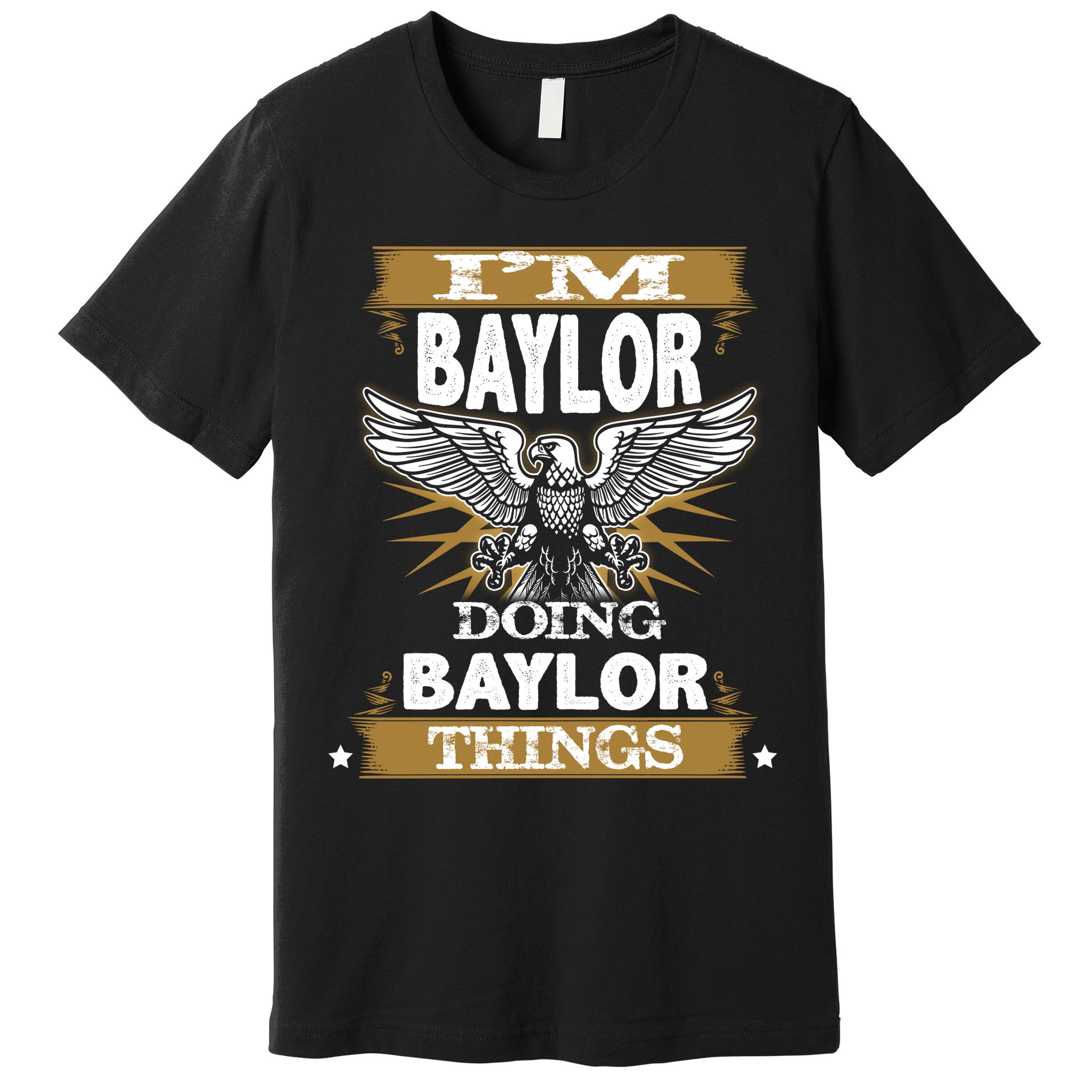 I'm Baylor Doing Baylor Things Premium T-Shirt