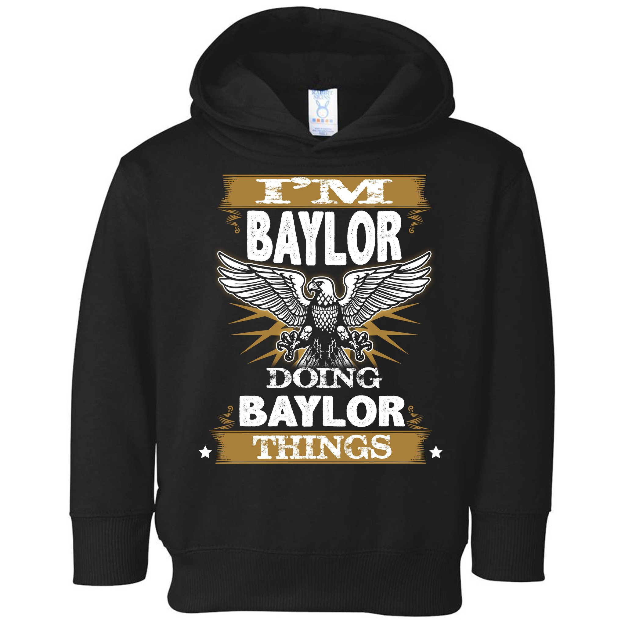 I'm Baylor Doing Baylor Things Toddler Hoodie