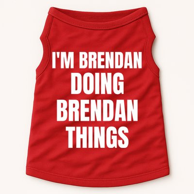 IM Brendan Doing Brendan Things Doggie Tank