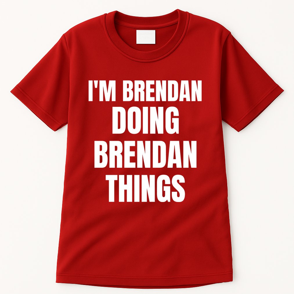 IM Brendan Doing Brendan Things Tall T-Shirt