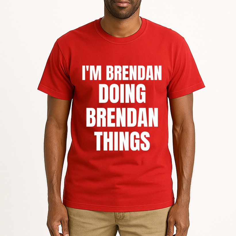 IM Brendan Doing Brendan Things Tall T-Shirt