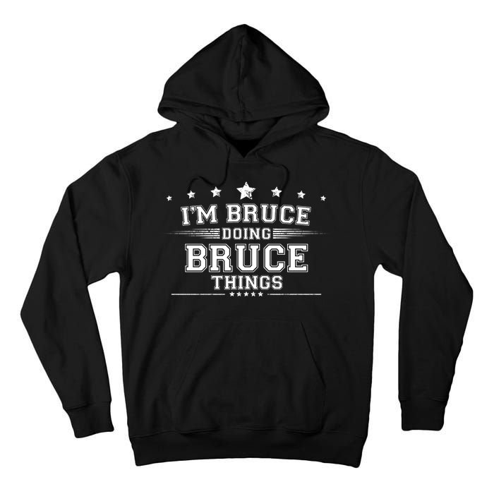 Im Bruce Doing Bruce Things Tall Hoodie