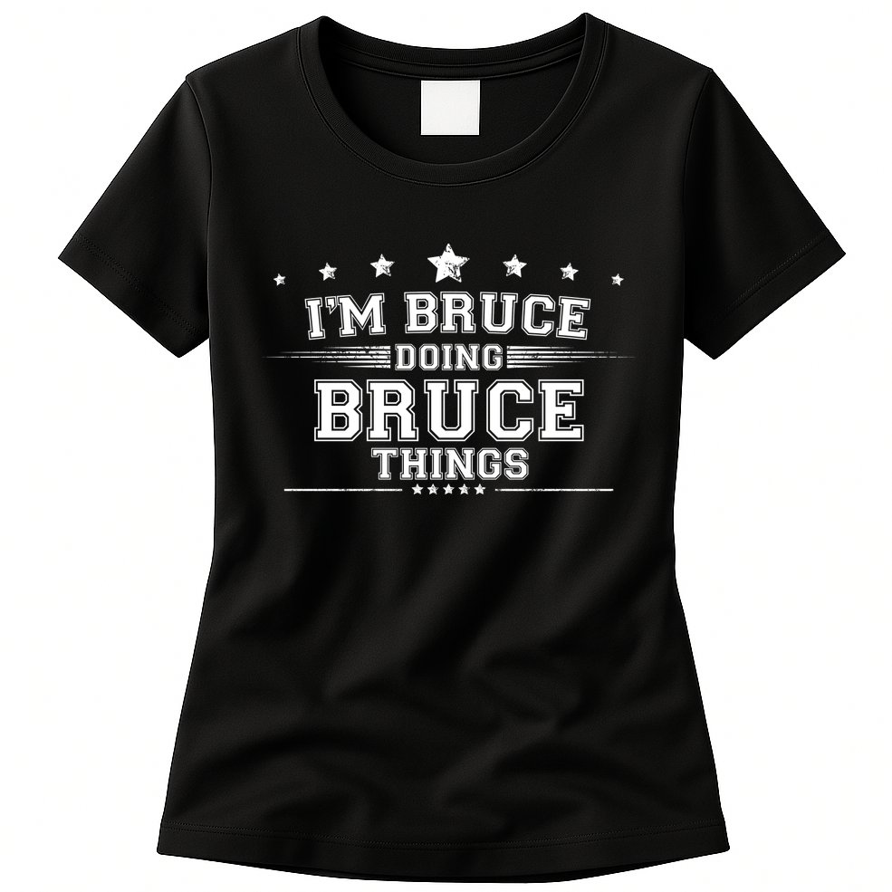 Im Bruce Doing Bruce Things Womens T-Shirt