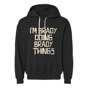 IM Brady Doing Brady Things Garment-Dyed Fleece Hoodie