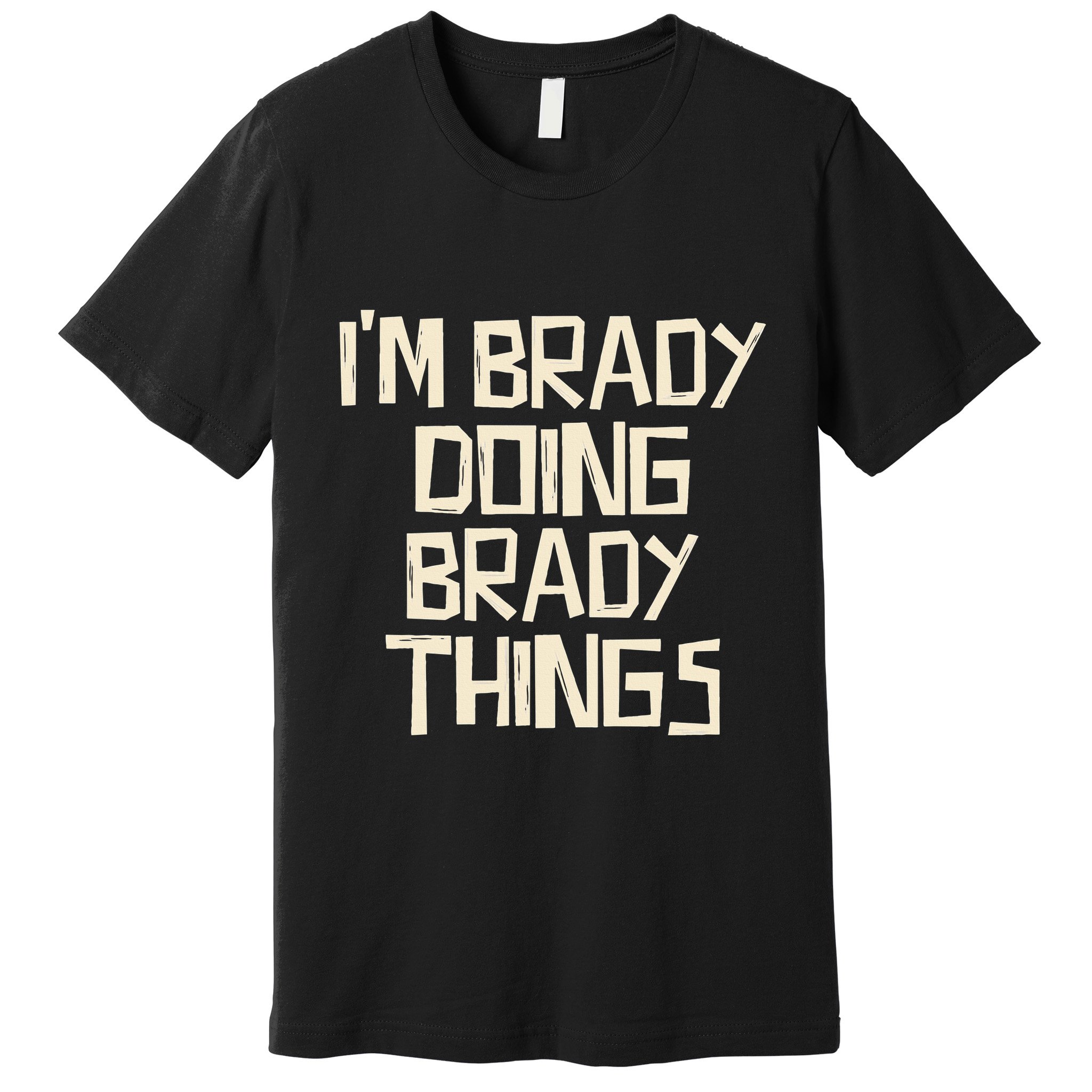 IM Brady Doing Brady Things Premium T-Shirt