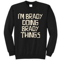 IM Brady Doing Brady Things Tall Sweatshirt