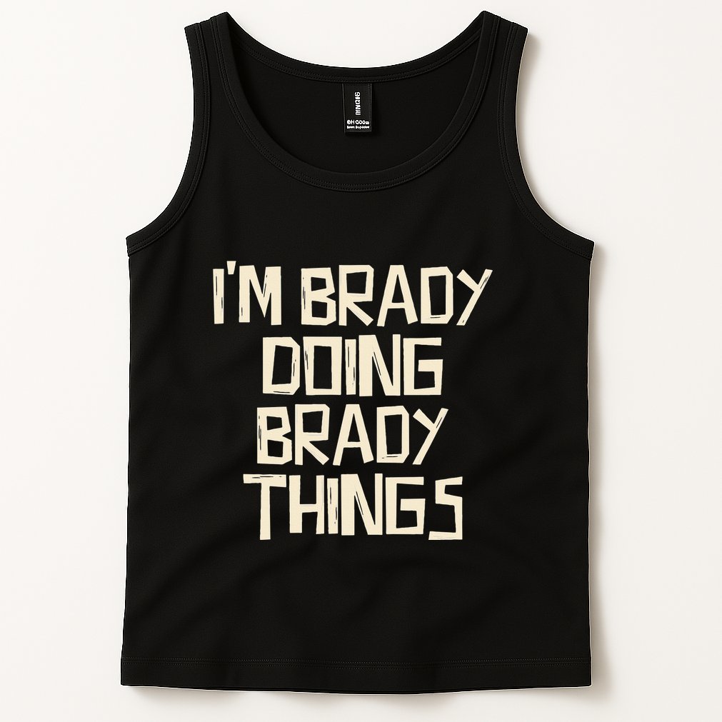 IM Brady Doing Brady Things Tank Top