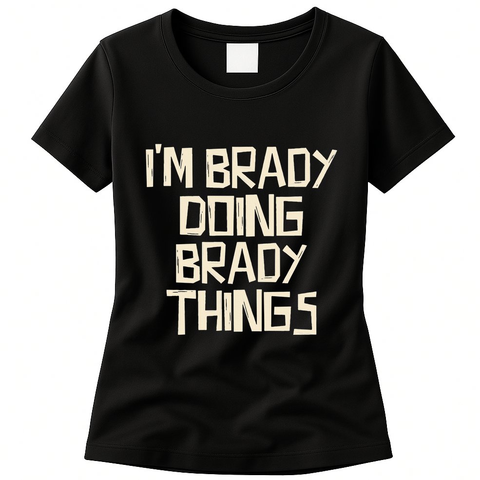 IM Brady Doing Brady Things Womens T-Shirt