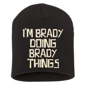 IM Brady Doing Brady Things Short Acrylic Beanie