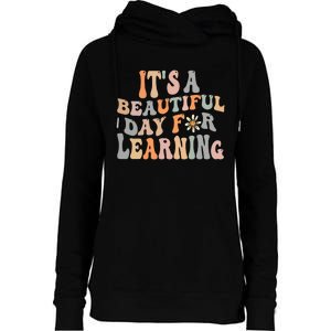 Its Beautiful Day For Learning Retro Teacher Students Women Womens Funnel Neck Pullover Hood