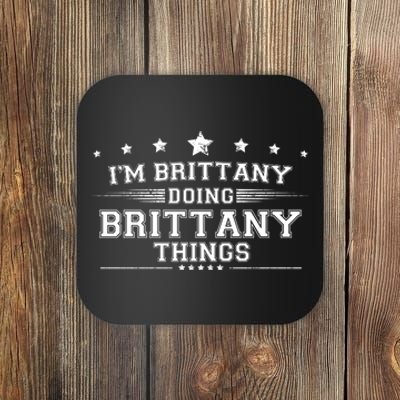 Im Brittany Doing Brittany Things Coaster