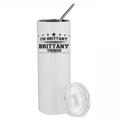 Im Brittany Doing Brittany Things Stainless Steel Tumbler