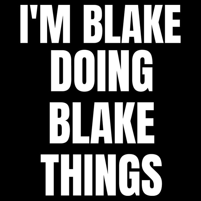 Im Blake Doing Blake Things Funny Birthday Name Gift Cooling Performance Crew T-Shirt