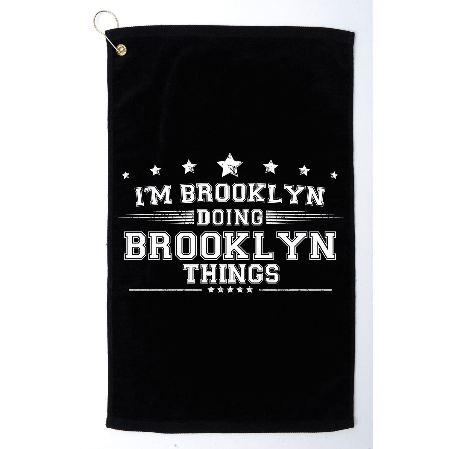 Im Brooklyn Doing Brooklyn Things Golf Towel