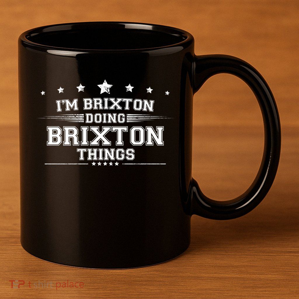 Im Brixton Doing Brixton Things 11oz C Handle Ceramic Mug