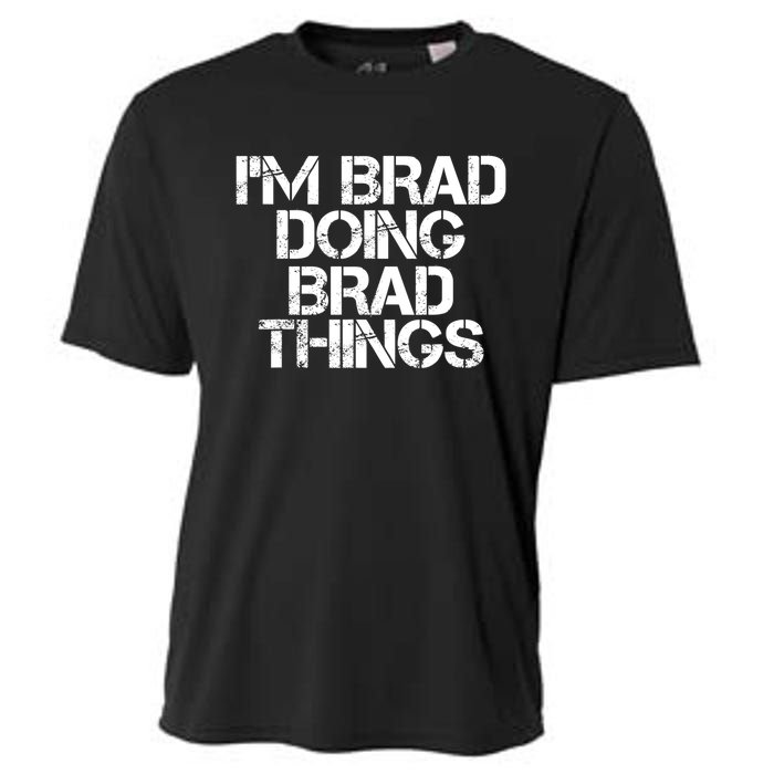 I'M BRAD DOING BRAD THINGS Shirt Funny Christmas Gift Idea Cooling Performance Crew T-Shirt