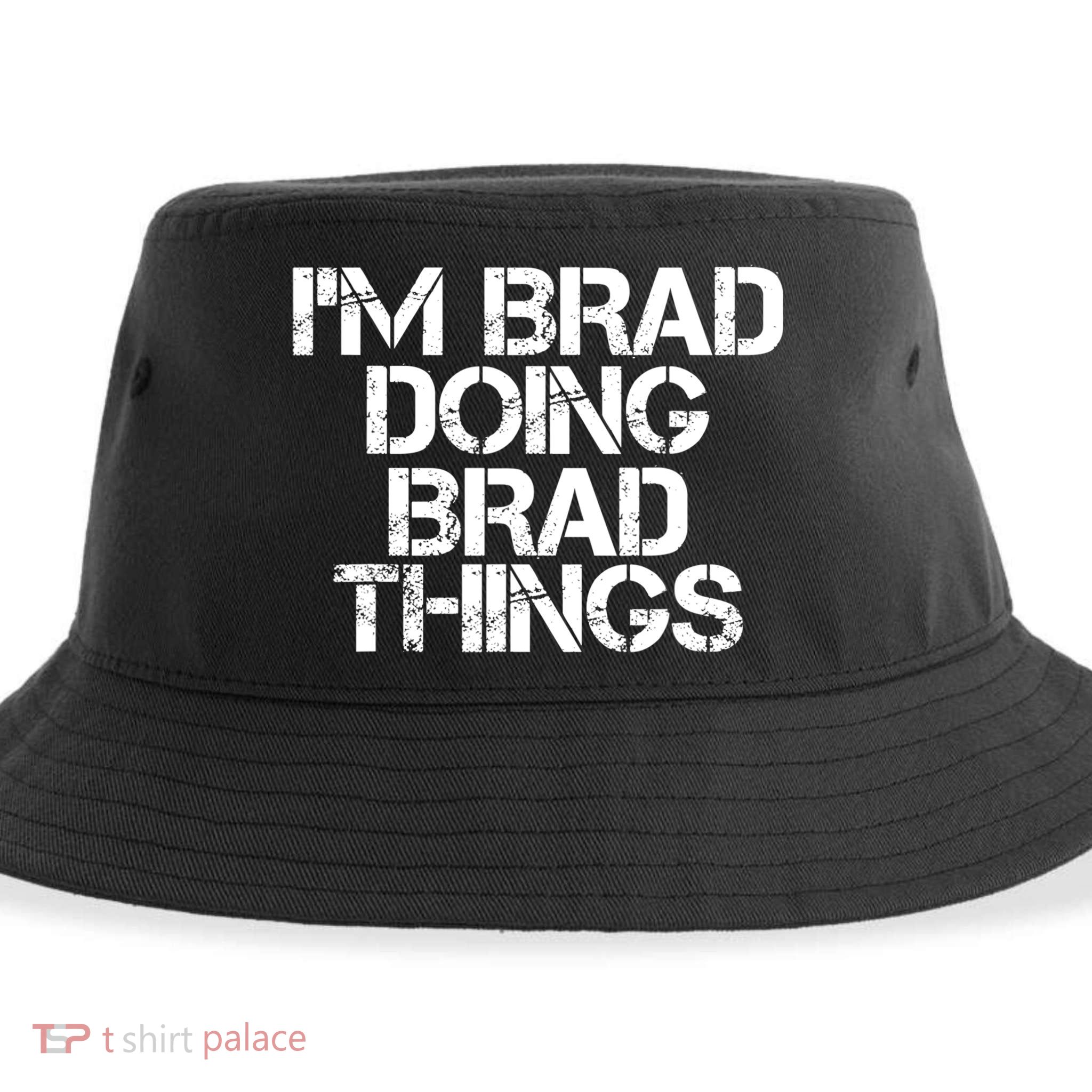 I'M BRAD DOING BRAD THINGS Shirt Funny Christmas Gift Idea Sustainable Bucket Hat
