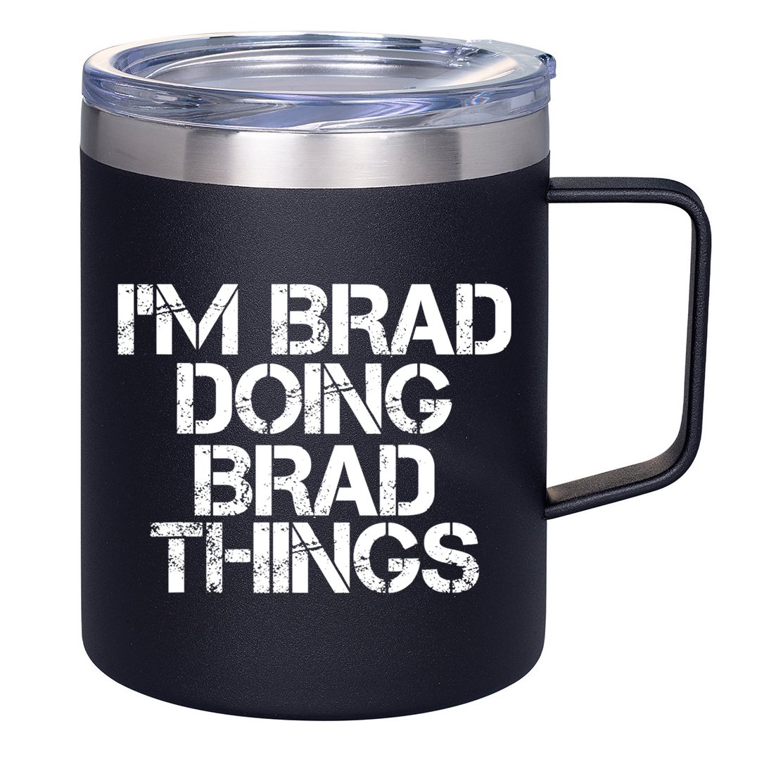 I'M BRAD DOING BRAD THINGS Shirt Funny Christmas Gift Idea 12oz Stainless Steel Coffee Mug