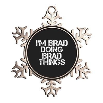 I'M BRAD DOING BRAD THINGS Shirt Funny Christmas Gift Idea Metallic Star Ornament