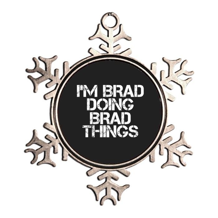 I'M BRAD DOING BRAD THINGS Shirt Funny Christmas Gift Idea Metallic Star Ornament