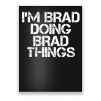 I'M BRAD DOING BRAD THINGS Shirt Funny Christmas Gift Idea Poster