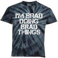 I'M BRAD DOING BRAD THINGS Shirt Funny Christmas Gift Idea Kids Tie-Dye T-Shirt